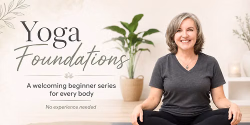 Yoga Foundations: A 3 Week Beginner Series