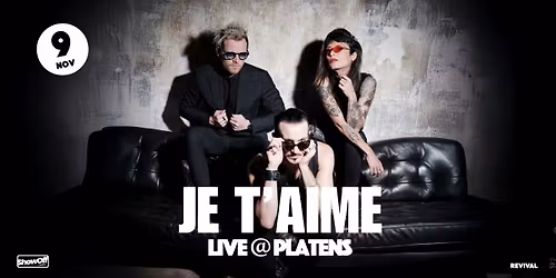 JE T\u2019AIME LIVE P\u00c5 PLATENS