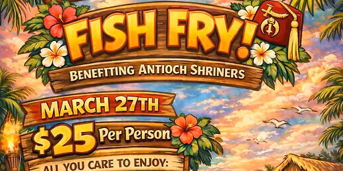 Antioch Shrine Fish Fry hosted by Middletown Shrine Club 