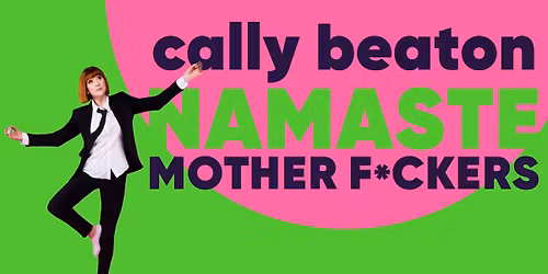 Cally Beaton: Namaste Motherf*ckers