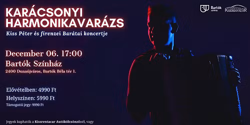 Kar\u00e1csonyi Harmonikavar\u00e1zs | Kiss P\u00e9ter \u00e9s firenzei Bar\u00e1tai koncertje