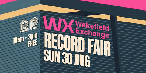 Wakefield Exchange Record Fair