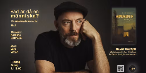 "Anspr\u00e5kstagen" - Vad \u00e4r d\u00e5 en m\u00e4nniska? Samtalsserie nr.7 
