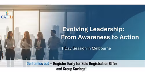 Evolving Leadership: From Awareness to Action - 1 Day  Session in Melbourne