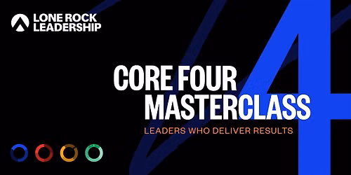 Washington D.C. Core Four Masterclass: Leaders Who Deliver Results