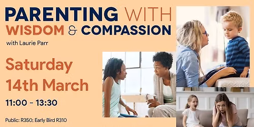 Morning Course : Parenting with Wisdom & Compassion with Laurie Parr