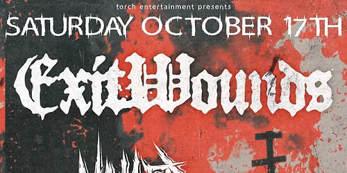 ExitWounds and Nailed Shut w\/ Skybaus, Tyrannical Deception and more at Haltom Theater 