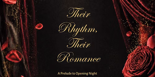 Their Rhythm, Their Romance: A Prelude to Opening Night Fundraiser