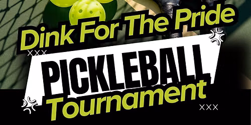 Dink for the Pride: Pride of the Green Pickleball Tournament 