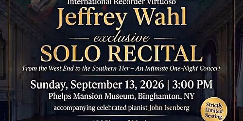 Jeffrey Wahl: Exclusive Solo Recital