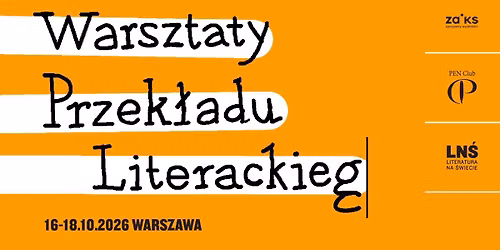 III Warsztaty Przek\u0142adu Literackiego \/ nab\u00f3r trwa