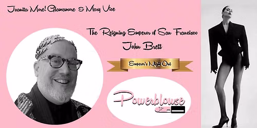 Powerblouse - Emperor\u2019s Night Out \/ The Reigning Emperor of SF John Brett
