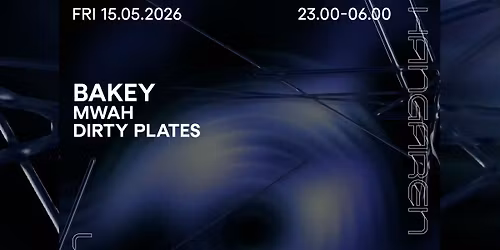 Bakey, Mwah, Dirty Plates