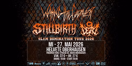 SLAM DOMINATION 2026 - HELVETE - WAKING THE CADAVER, STILLBIRTH & 9DEAD