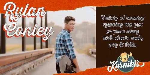 LIVE MUSIC: Rylan Conley @Kurniki's