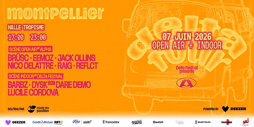 [OPEN AIR + INDOOR] DELTA TOUR x TROPISME - Montpellier