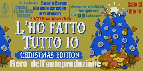 L' HO FATTO TUTTO IO - SPECIAL EDITION @ SPAZIO CARME_20\/21 DICEMBRE