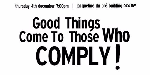 Good Things Come To Those Who COMPLY!