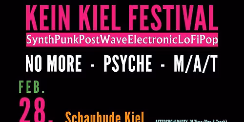 KEIN KIEL FESTIVAL 2026 | NO MORE - PSYCHE - M\/A\/T (post punk, dark wave)