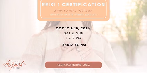 Reiki 1 Certification \u2013 Santa Fe (October)