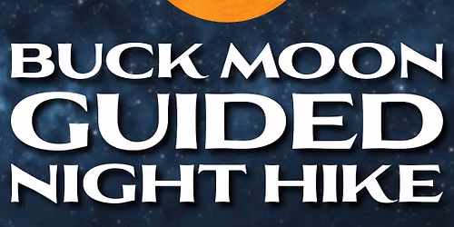 Buck Moon Night Hike