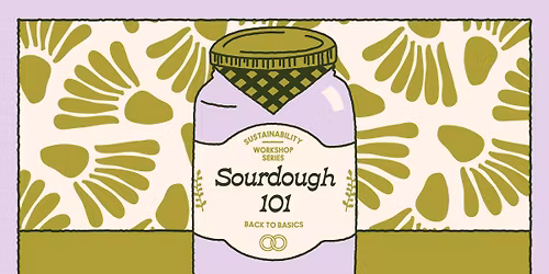 Sourdough 101 with Lemon & Lavender