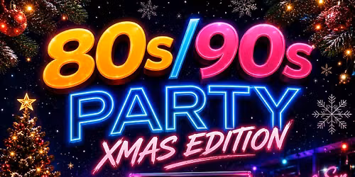 \ud83c\udf84 80er- & 90er-Party am 2. Weihnachtsfeiertag \ud83c\udf84