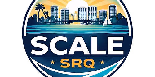 Scale SRQ | Sarasota Real Estate Networking