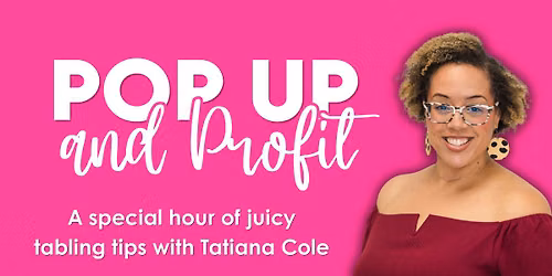 Pop Up and Profit: Tabling 101