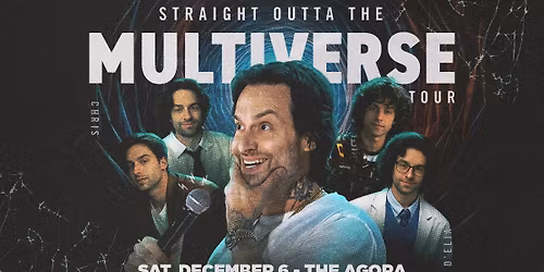 Chris D'Elia: Straight Outta The Multiverse Tour