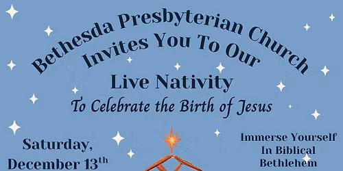 \u203c\ufe0fATTENTION - DATE CHANGE - Live Nativity at Bethesda Presbyterian Church - Live Animals!!