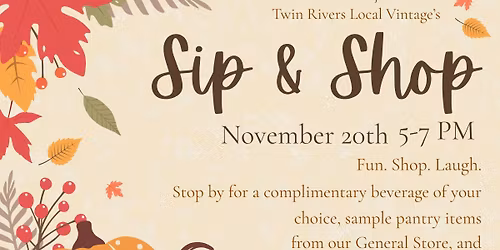 November 20, 2025 - Twin Rivers Local Vintage SIP & SHOP Event