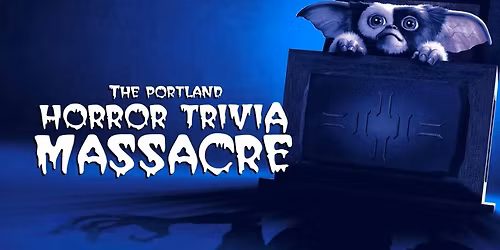 The Portland Horror Trivia Massacre