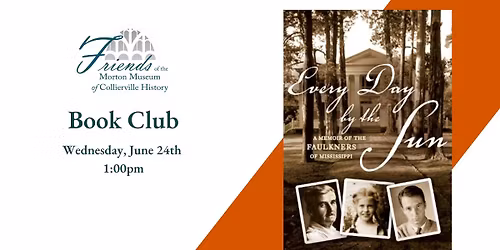 Friends of the Morton Museum Book Club: Every Day by the Sun: A Memoir 