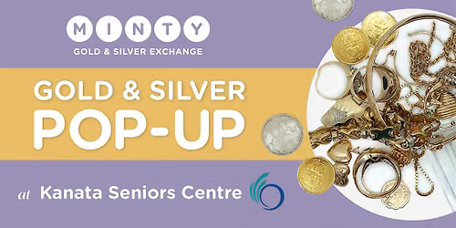 Discover What Your Gold & Silver Are Worth \u2014 at Kanata Seniors' Centre!
