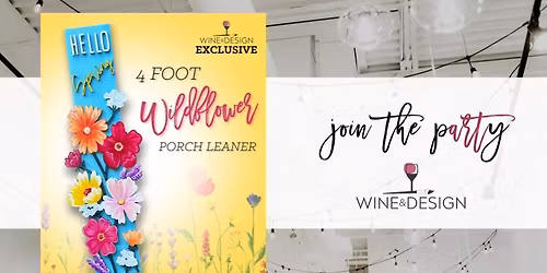 5 SEATS LEFT! 4 Ft Wildflower Porch Leaner | Wine & Design