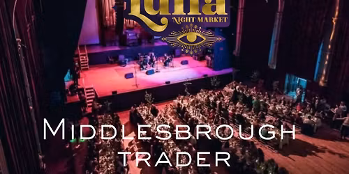 Luna Night Market- Middlesbrough 