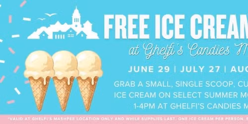 Free Ice Cream Days at Ghelfi's Candies Mashpee\ud83c\udf66