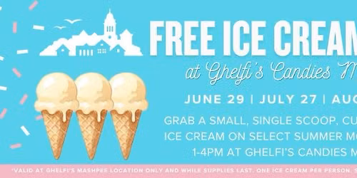 Free Ice Cream Days at Ghelfi's Candies Mashpee\ud83c\udf66