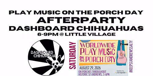 DASHBOARD CHIHUAHUA AFTERPARTY Play Music on the Porch Day