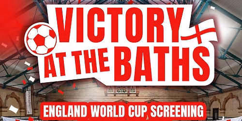 Victory at the Baths: World Cup England vs Panama Fanzone