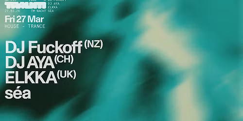 TRAUM: DJ Fuckoff, DJ AYA & ELKKA