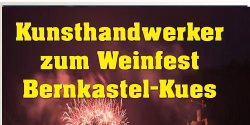 Bernkastel-Kues Weinfest mit Kunst- und Bauernmarkt 2026