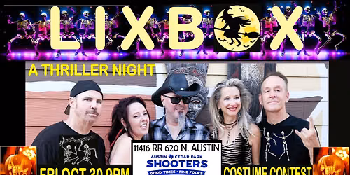 LIXBOX THILLER NIGHT AT SHOOTERS AUSTIN TX FRI OCT 30, 9PM