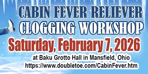 Cabin Fever Reliever Clogging Workshop