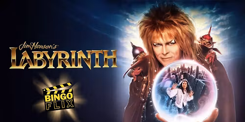 BINGOFLIX BONANZA: Labyrinth 40th Anniversary (1986, PG)