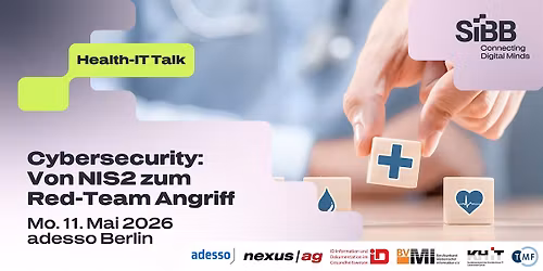 Health-IT Talk: Cybersecurity:  Von NIS2 zum  Red-Team Angriff