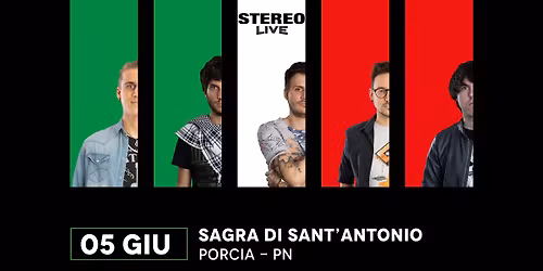 VEN 05.06\u2507Porcia\u2507Stereolive\u2507SAGRA DI SANT'ANTONIO