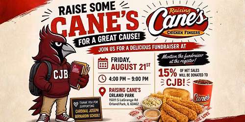 Raising Some Cane's Fundraiser for Cardinal Joseph Bernardin Catholic School