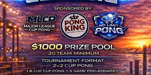 The Waterfront Classic - $1000+ Pong Tournament!